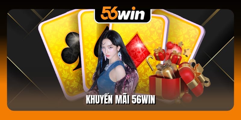 Khuyến Mãi 56Win Đón Một Chu Kỳ Ưu Đãi Ổn Định Năm 2025